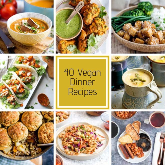 40 Vegan Dinner Recipes